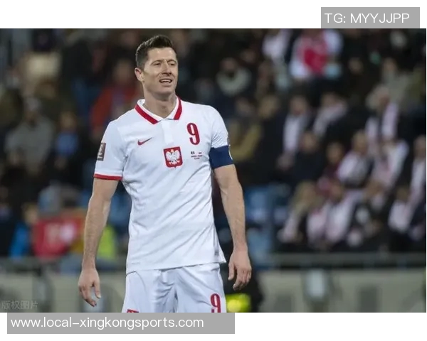 莱万领衔新一届足球盛宴展现超凡实力与团队精神